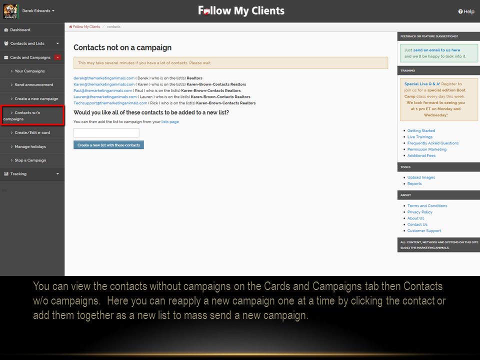 You can view the contacts without campaigns on the Cards and Campaigns tab then Contacts w/o campaigns.