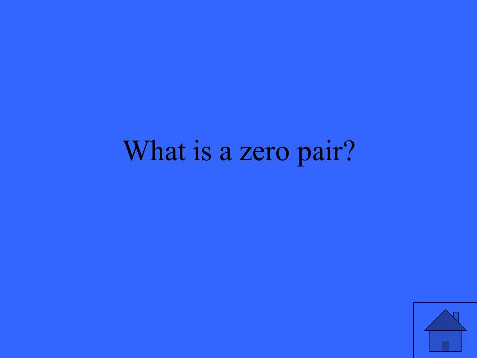 What is a zero pair