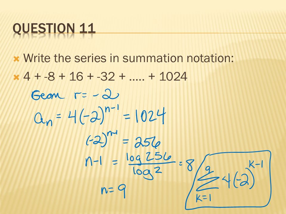  Write the series in summation notation:  …