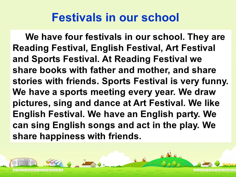We have four festivals in our school.