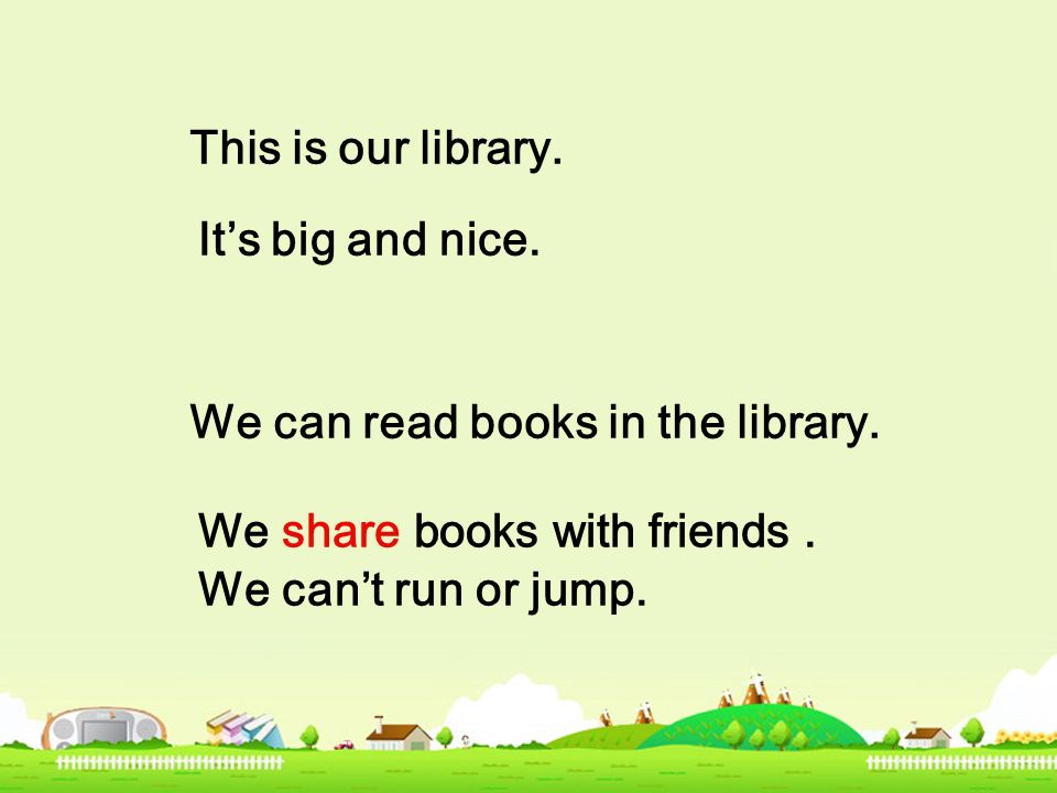 This is our library. We can’t run or jump. We can read books in the library.