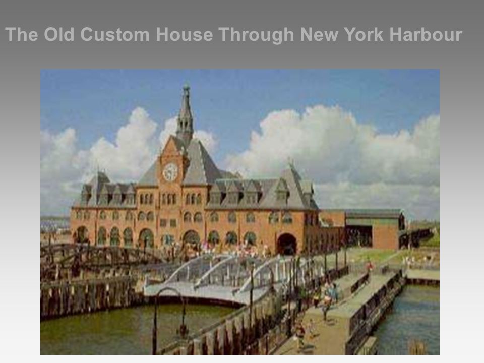 The Old Custom House Through New York Harbour