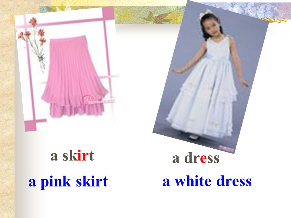 a pink skirt a white dress a skirt a dress