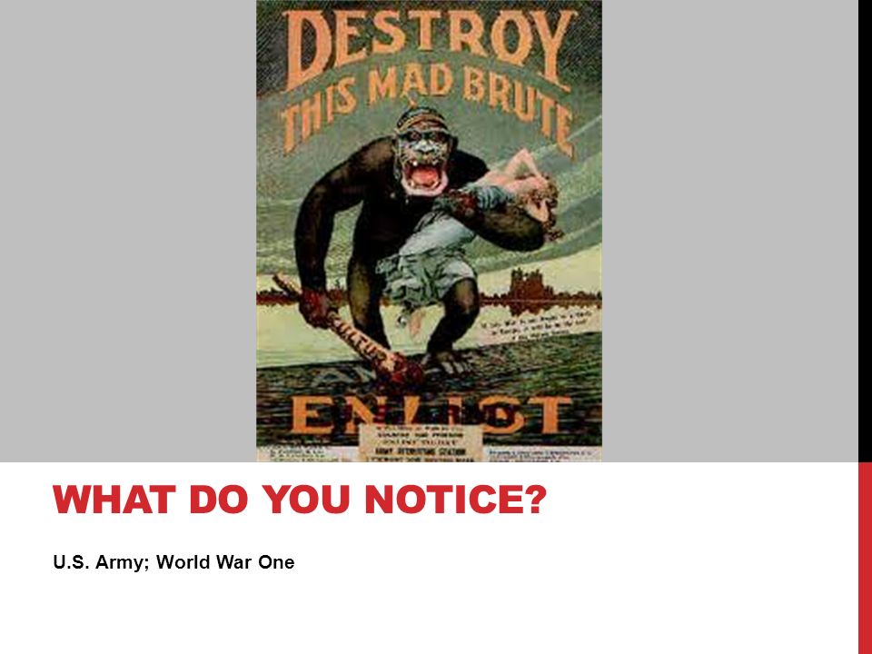 U.S. Army; World War One WHAT DO YOU NOTICE