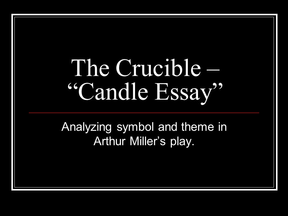 the crucible outline essay