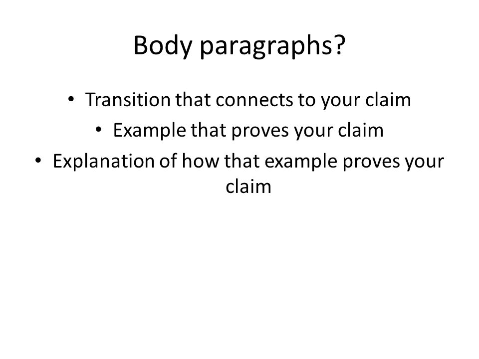 Body paragraphs.