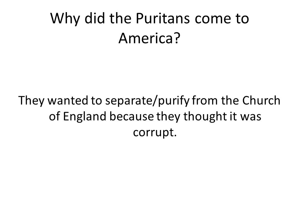 Why did the Puritans come to America.