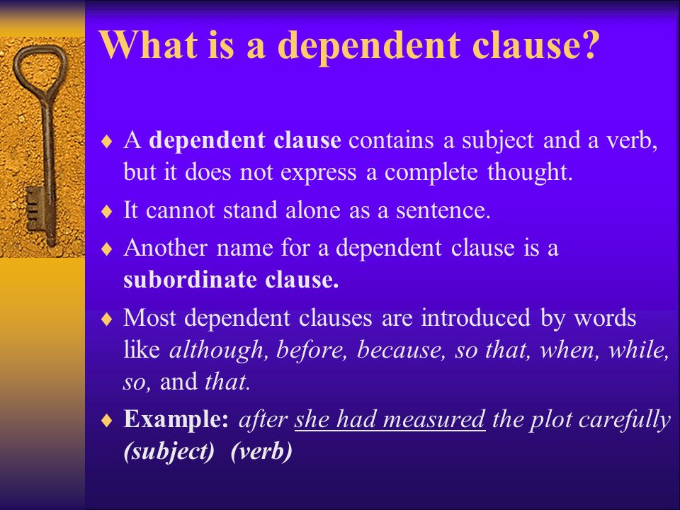 What is a dependent clause.