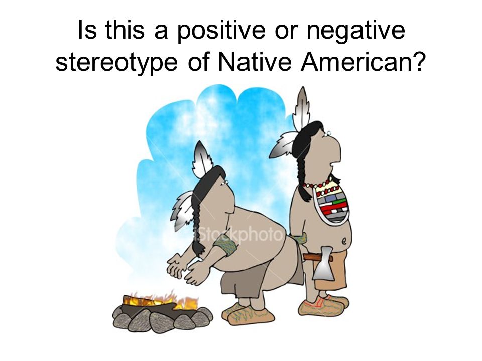 stereotypes of native americans Telling their own stories: native american stereotypes in art in oklahoma which has assisted in casting native americans in such productions as tecumseh. stereotypes of native americans Telling their own stories: native american stereotypes in art in oklahoma which has assisted in casting native americans in such productions as tecumseh.