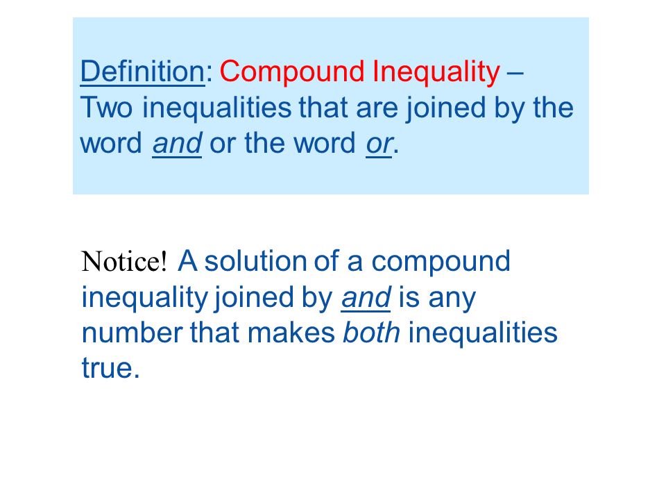 Definitions of the Day (DODs) 4.8 – Compound Inequalities Compound Inequality