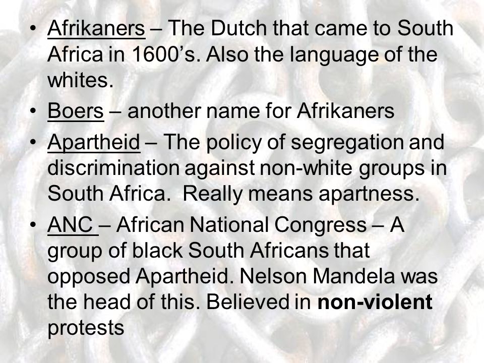 Afrikaners – The Dutch that came to South Africa in 1600’s.
