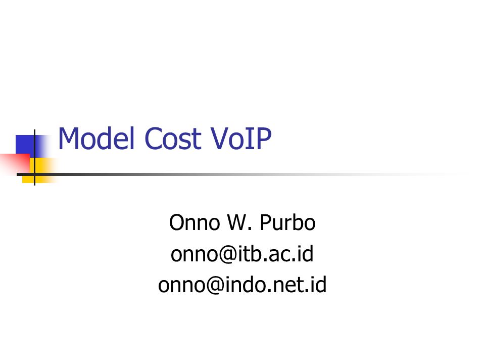 Model Cost VoIP Onno W. Purbo