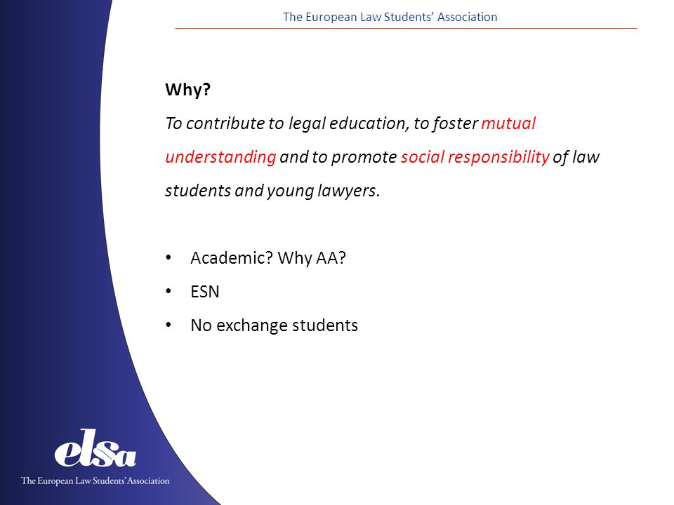 The European Law Students’ Association Why.