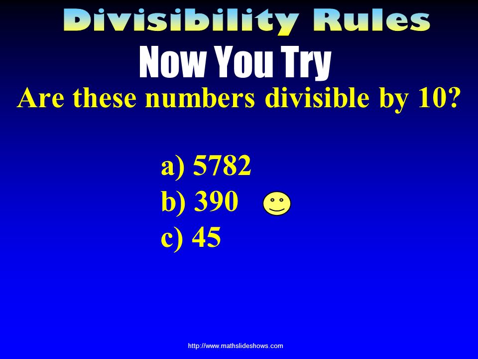 Dividing by 10 If the number ends with a 0 30 ÷ 10 = ÷ 10 = ÷ 10 = 6 R7 784 ÷ 10 =78 R4