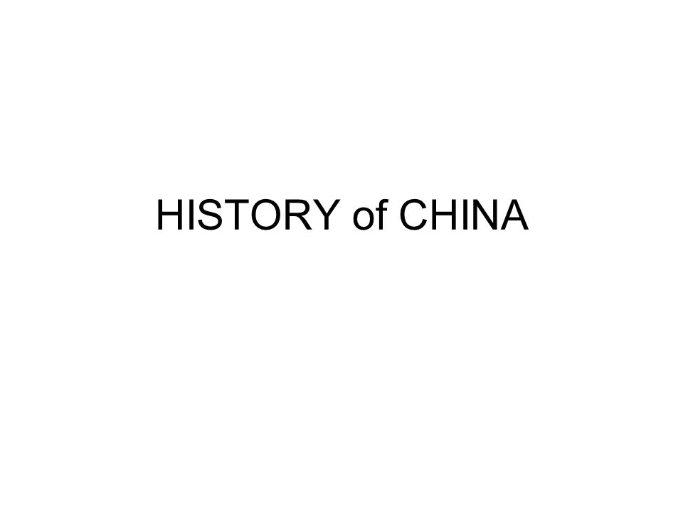 HISTORY of CHINA