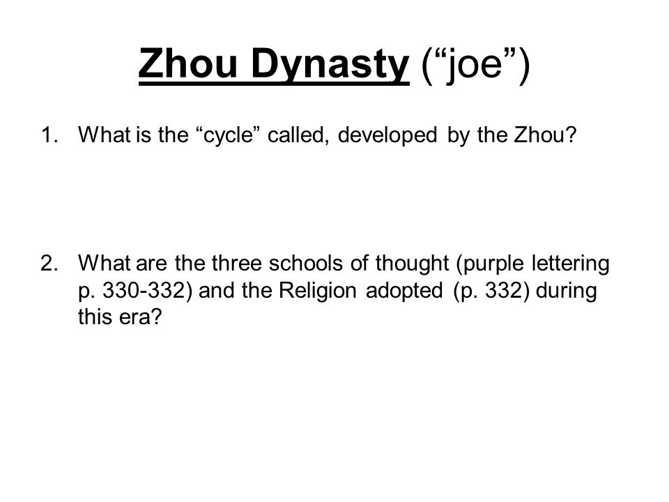 Zhou Dynasty ( joe ) 1.What is the cycle called, developed by the Zhou.