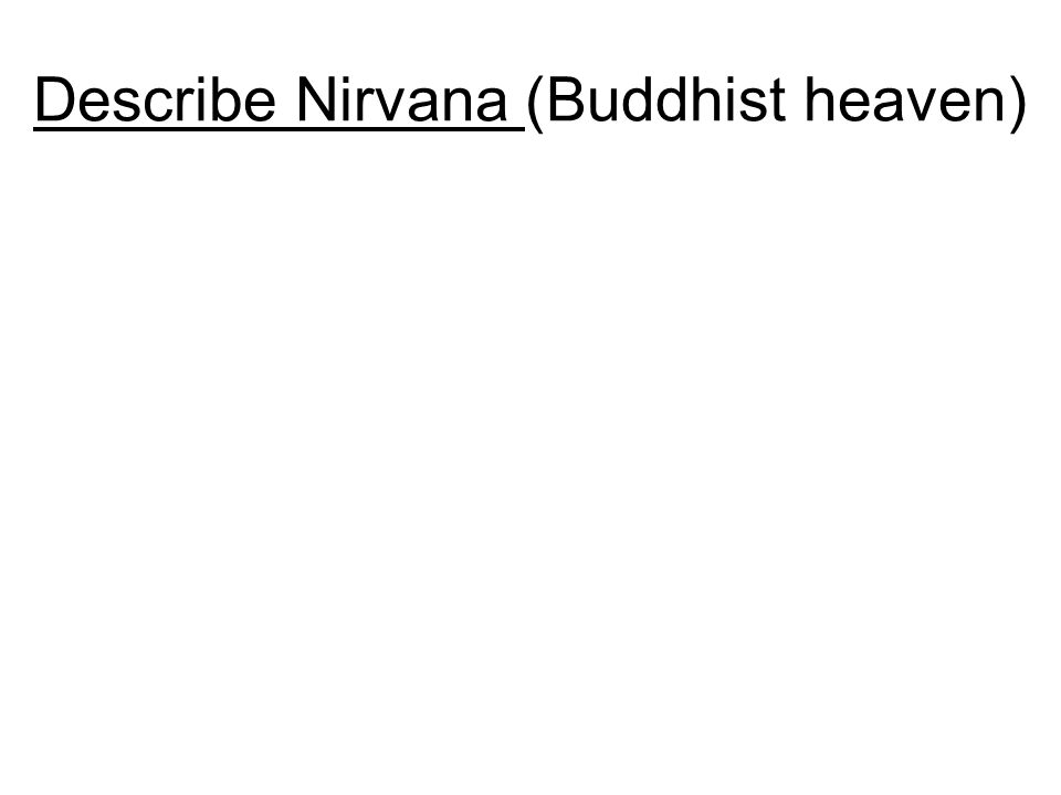Describe Nirvana (Buddhist heaven)