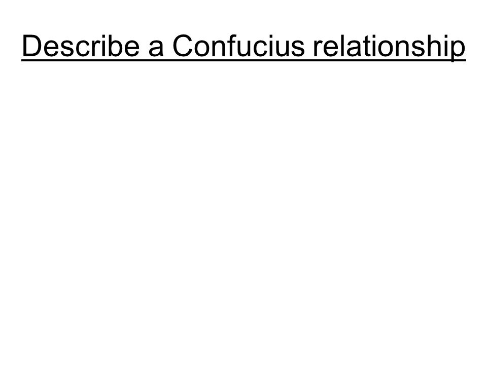 Describe a Confucius relationship
