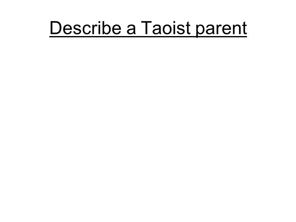 Describe a Taoist parent