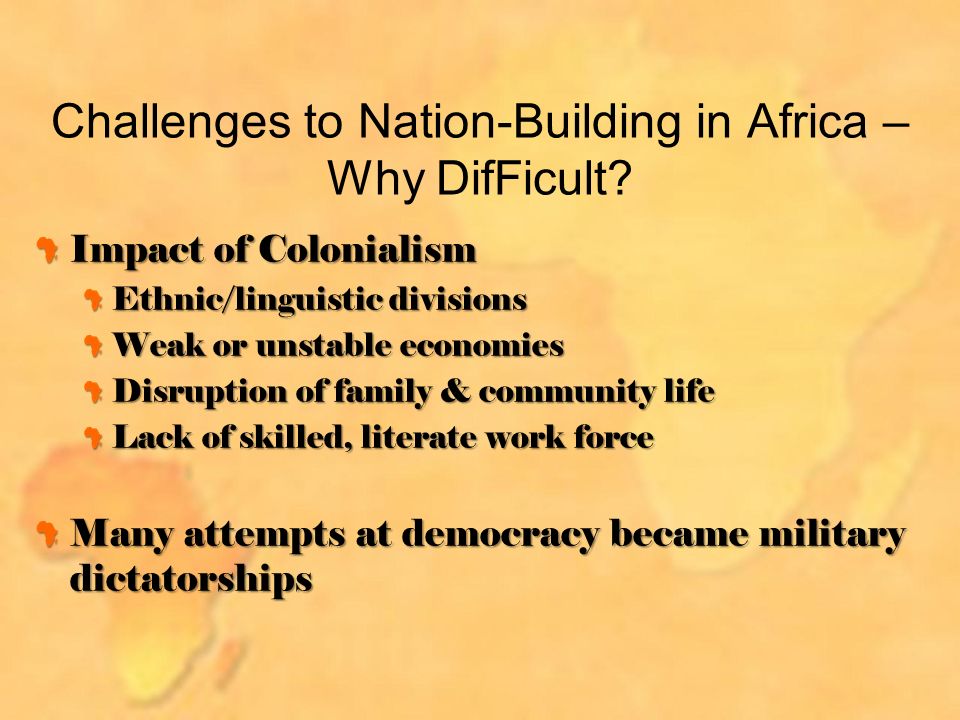 Challenges to Nation-Building in Africa – Why DifFicult.