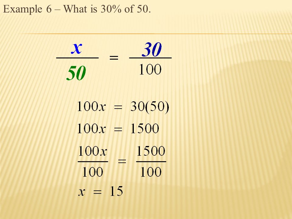 Example 6 – What is 30% of 50.