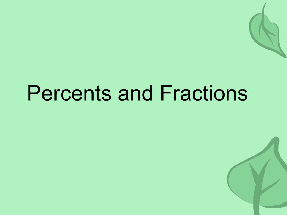 Percents and Fractions
