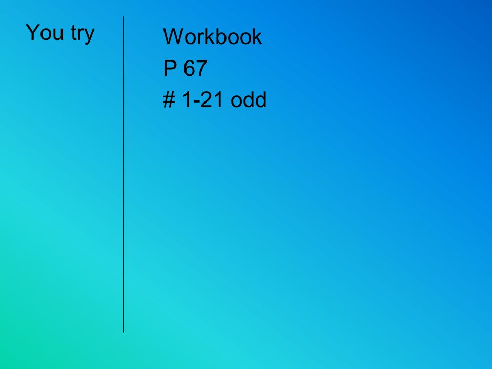 Example 2. Simplify by taking common factors out of the numerators and denominators ÷ 5 ÷ 5 3.