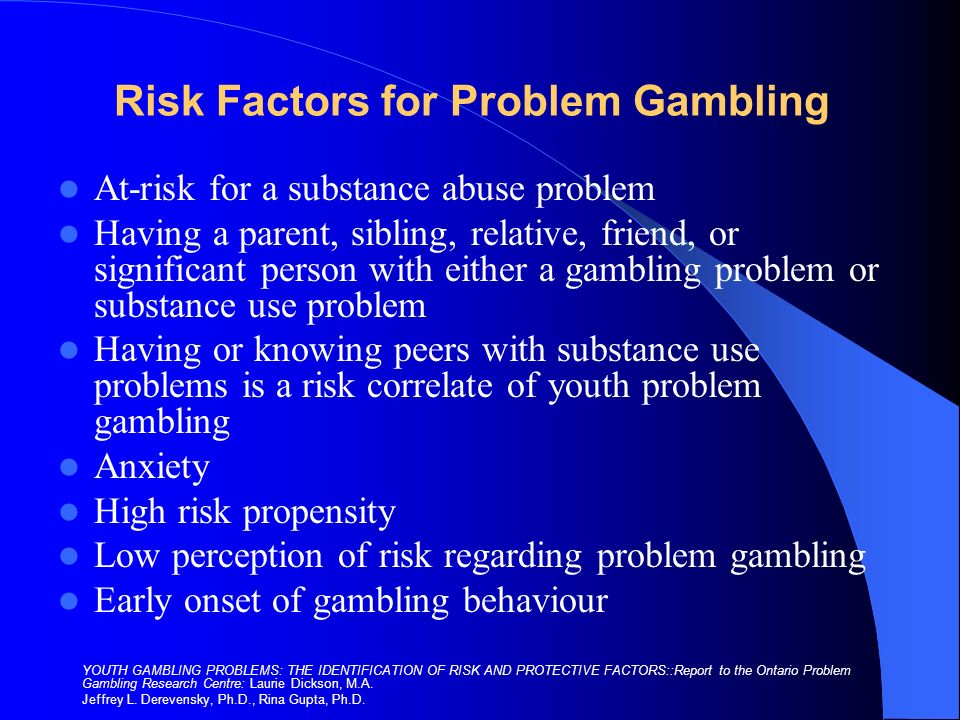 Deverensky and dickson youth gambling problems identification of risk factors free on line casinos