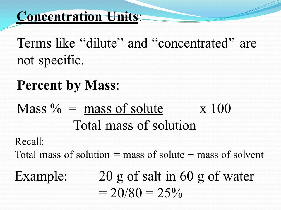 Concentration Units: Terms like dilute and concentrated are not specific.