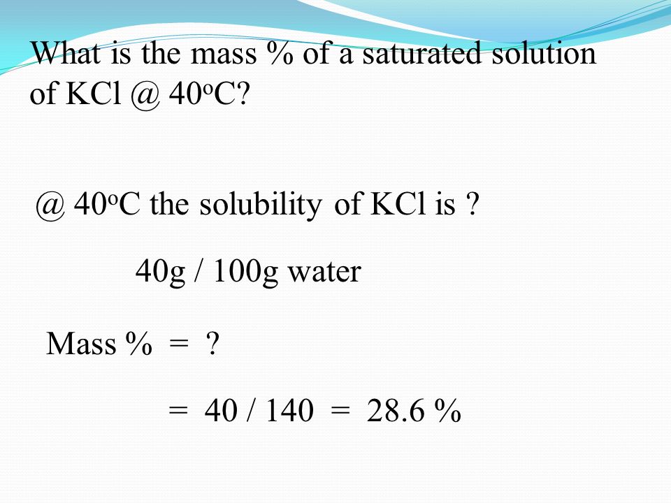 What is the mass % of a saturated solution of 40 o C.