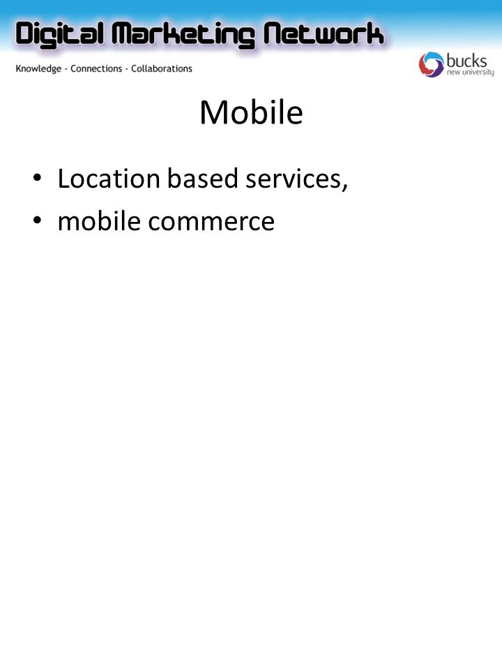 Mobile Location based services, mobile commerce