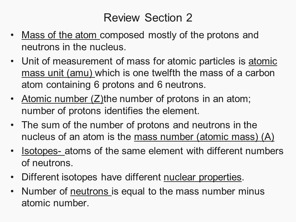 Chapter 17 Properties Of Atoms And The Periodic Table Section 3 Review Section 2 Mass Of The Atom Composed Mostly Protons And Neutrons In