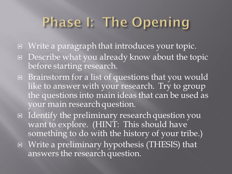  Write a paragraph that introduces your topic.