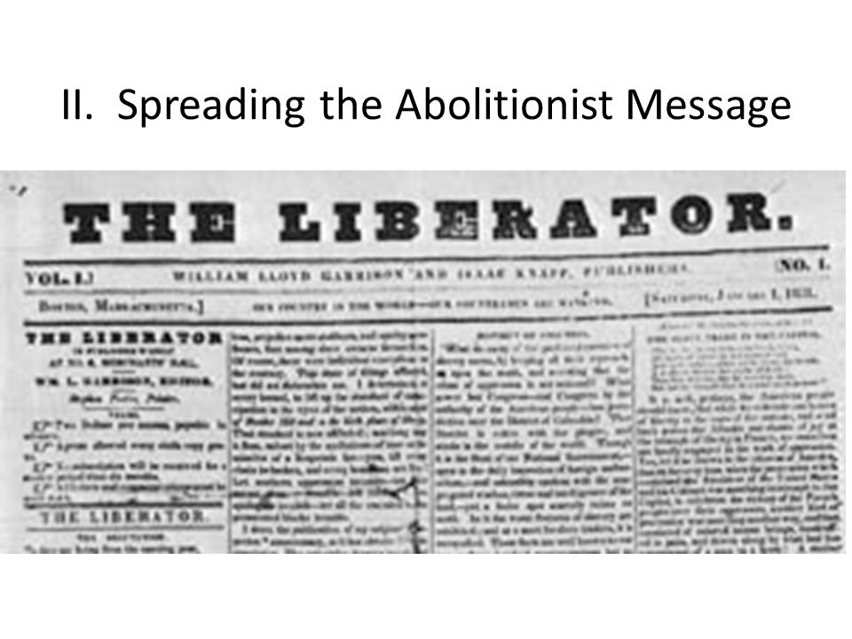 II. Spreading the Abolitionist Message