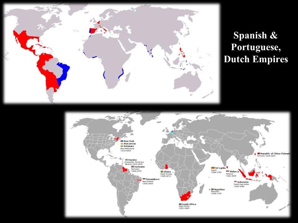 Spanish & Portuguese, Dutch Empires