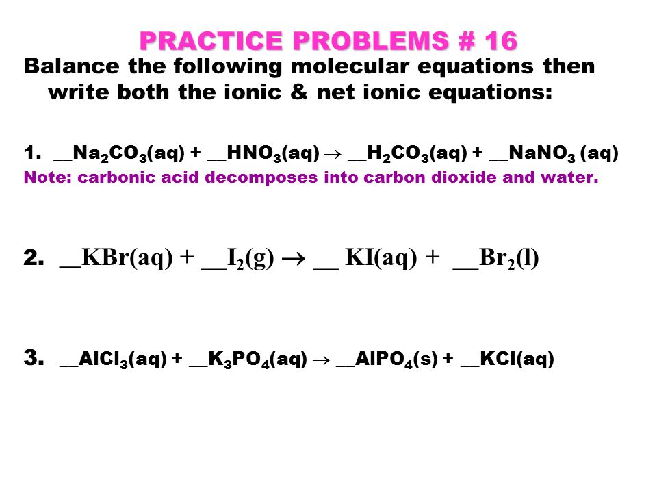Net Ionic Equation Problems Talkchannels Writing Chemical Equations Reactants Starting Materials