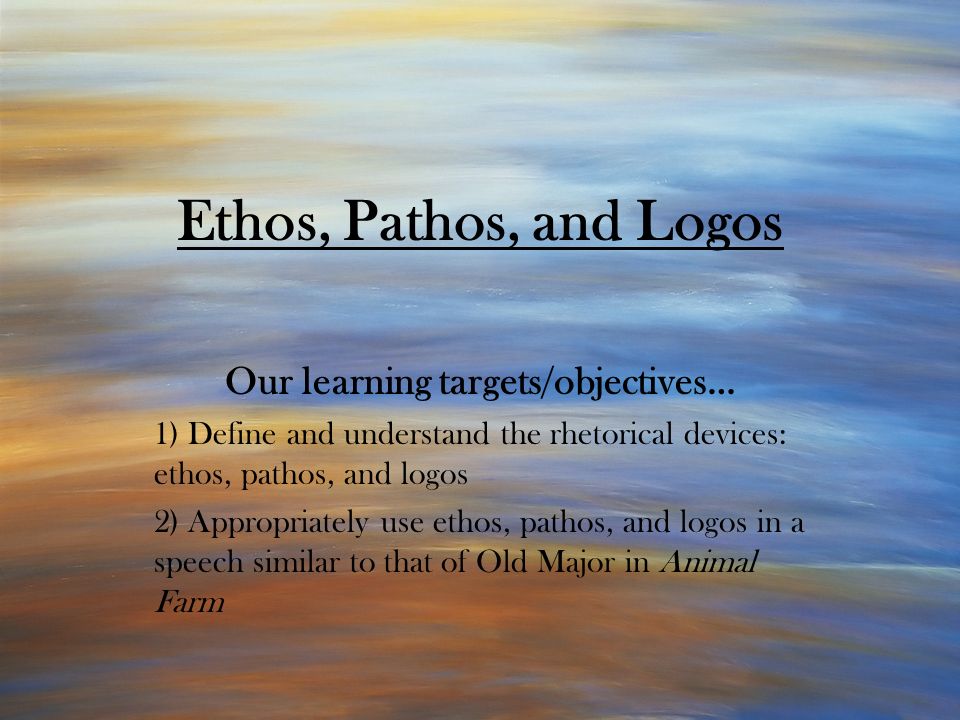 ethos logos pathos three ways to ethos logos pathos three ways to
