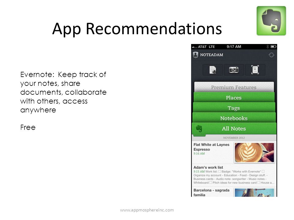 App Recommendations   Evernote: Keep track of your notes, share documents, collaborate with others, access anywhere Free