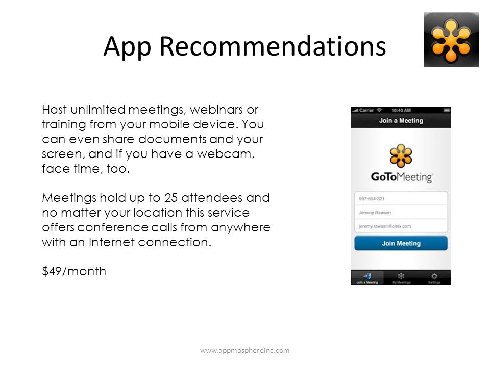 App Recommendations   Host unlimited meetings, webinars or training from your mobile device.