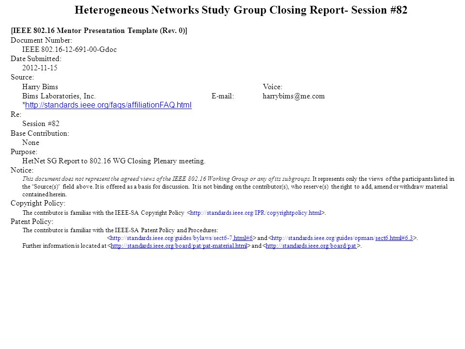 Heterogeneous Networks Study Group Closing Report- Session #82 [IEEE Mentor Presentation Template (Rev.
