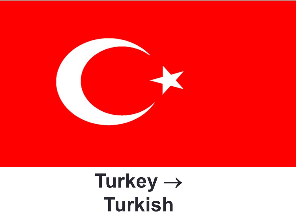 Turkey  Turkish