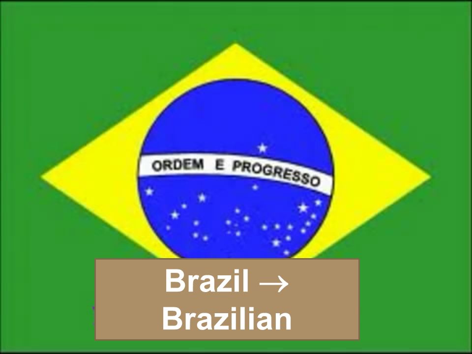 Brazil  Brazilian