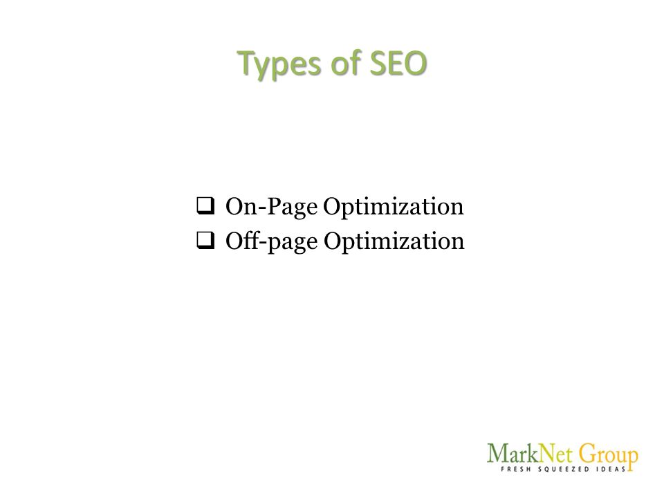 Types of SEO  On-Page Optimization  Off-page Optimization
