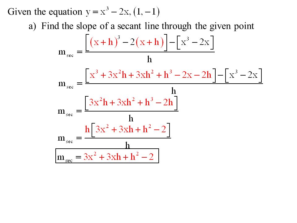 1 6 Tangent Lines And Slopes Slope Of Secant Line 5 Given The Equation A Find Slope Of Secant Line Through Point