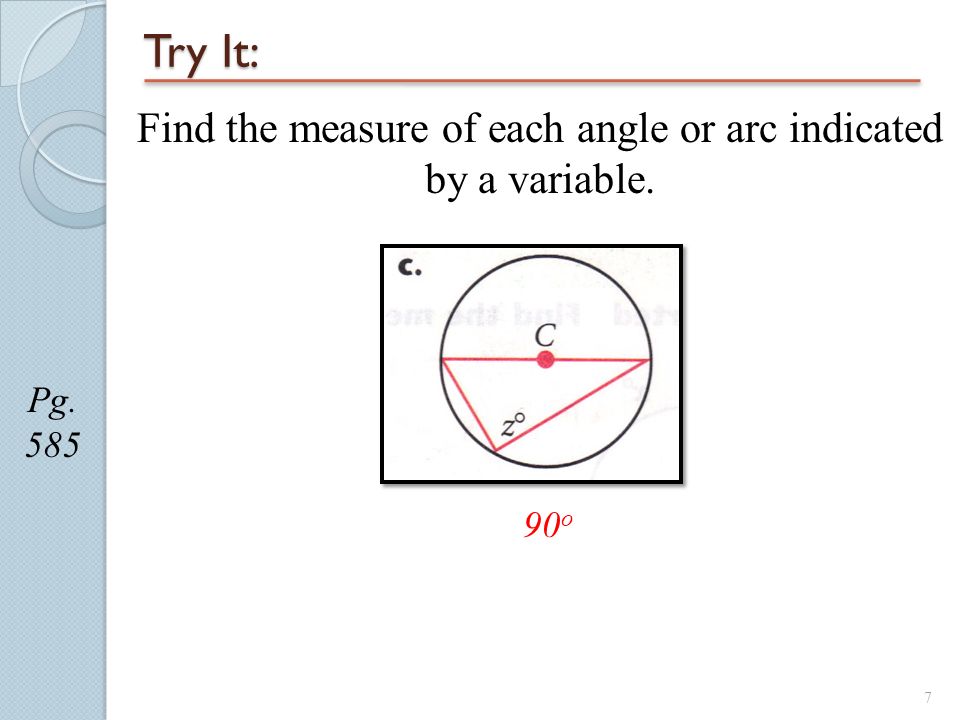 1 Geometry Section 8 3a Inscribed Angles Page Ppt Download 7 Try It Pg 585 Find The Measure Of Each Angle Or Arc Indicated By A Variable 90 O