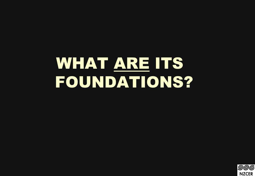 WHAT ARE ITS FOUNDATIONS
