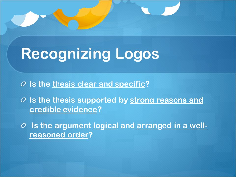 Recognizing Logos Is the thesis clear and specific.