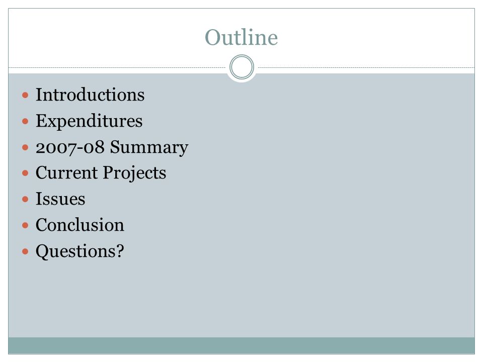 Outline Introductions Expenditures Summary Current Projects Issues Conclusion Questions