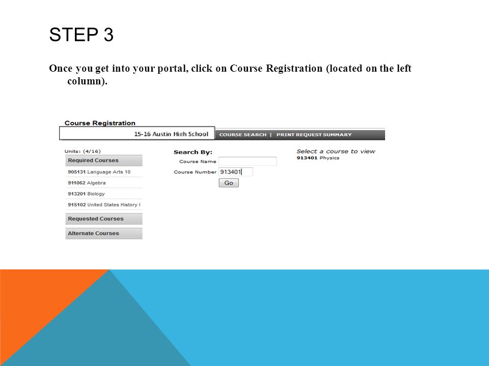 STEP 3 Once you get into your portal, click on Course Registration (located on the left column).