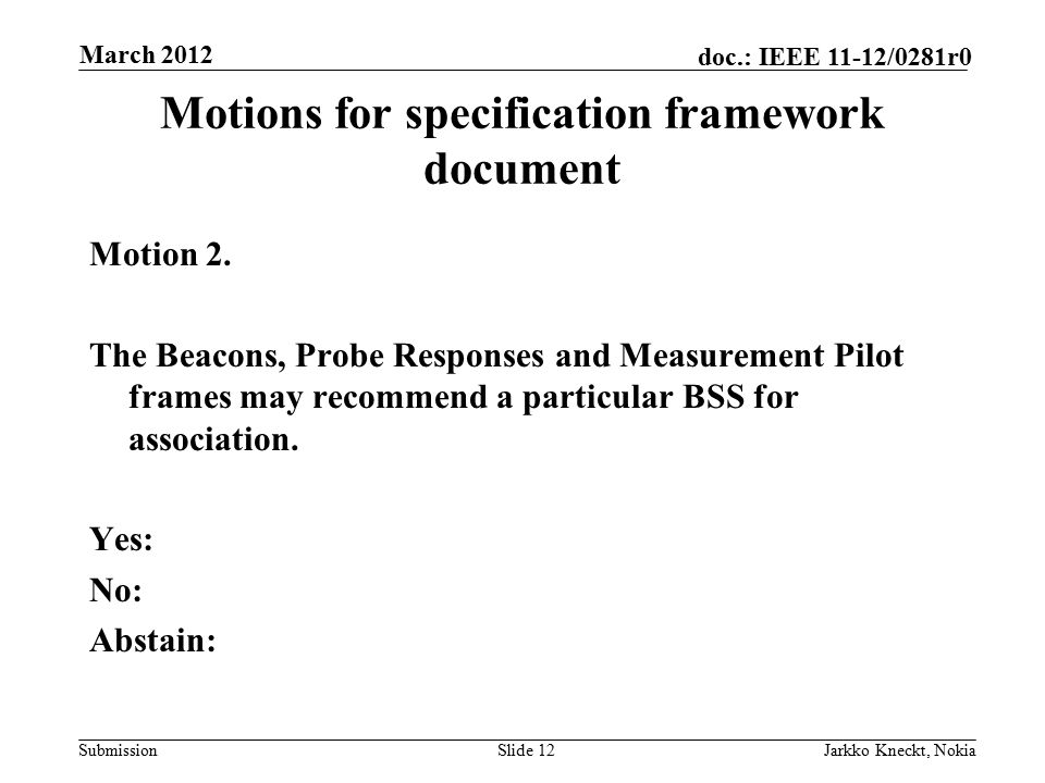Submission doc.: IEEE 11-12/0281r0 Motions for specification framework document Motion 2.